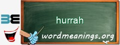 WordMeaning blackboard for hurrah